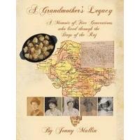 A Grandmother's Legacy A Memoir of Five Generations Who Lived Through the Days of the Raj