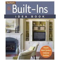 Taunton All New Built-Ins Idea Book