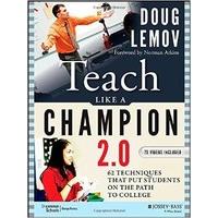 Teach Like a Champion 2.0: 62 Techniques That Put Students on the Path to College - Paperback