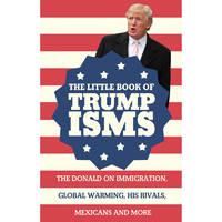 The Little Book Of Trumpisms