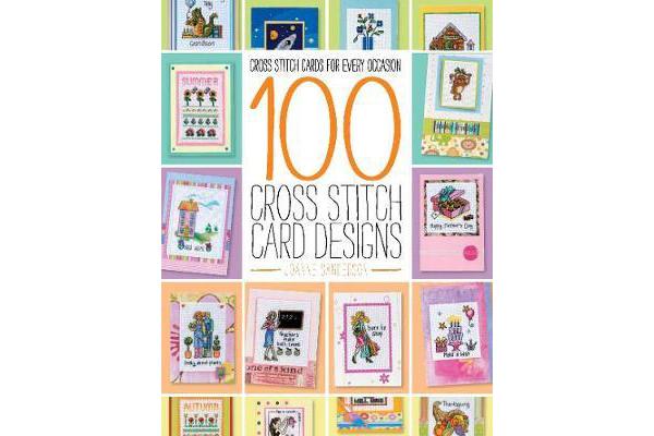 100 Cross Stitch Card Designs - Cross stitch cards for every occasion