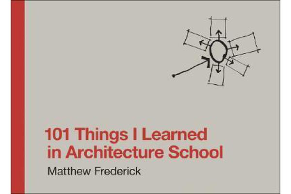 101 Things I Learned in Architecture School