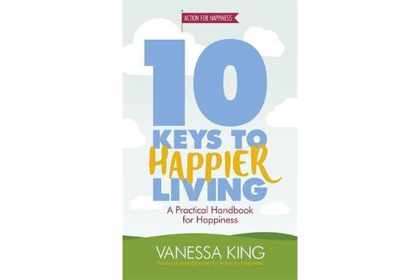 10 Keys to Happier Living