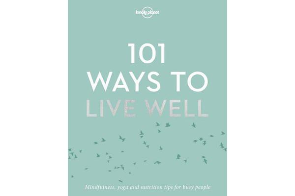 101 Ways to Live Well