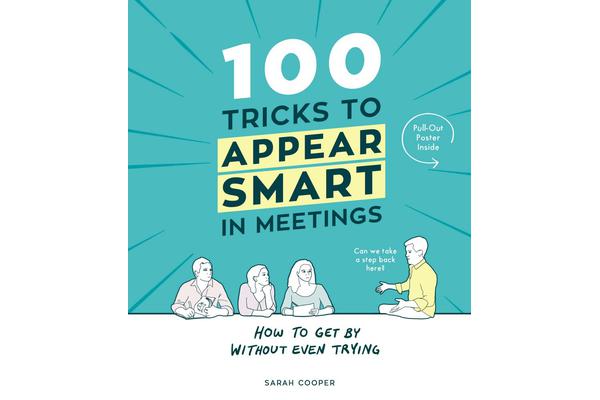 100 Tricks to Appear Smart In Meetings