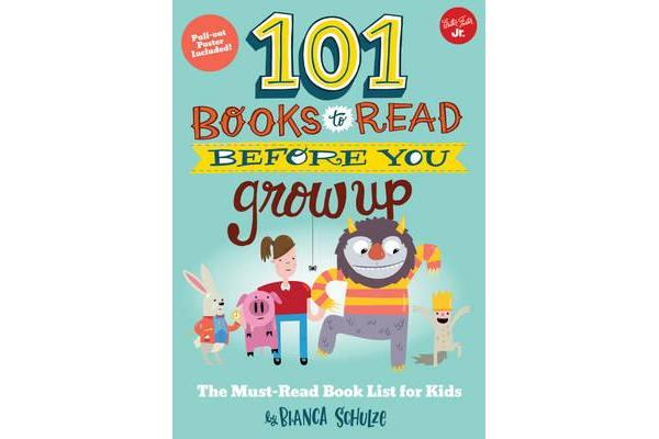 101 Books to Read Before You Grow Up - The must-read book list for kids