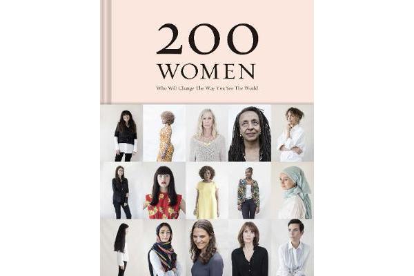 200 Women - Who Will Change The Way You See The World