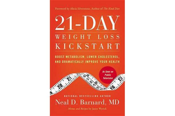 21-Day Weight Loss Kickstart - Boost Metabolism, Lower Cholesterol, and Dramatically Improve Your Health