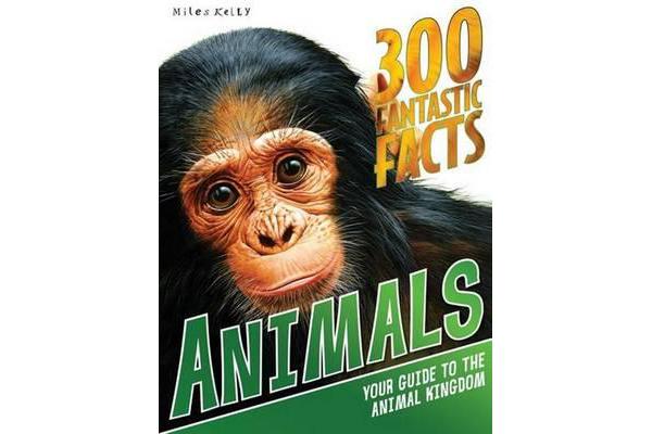 300 Fantastic Facts Animals