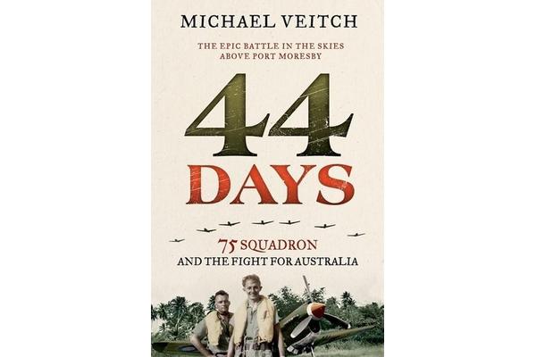 44 Days - 75 Squadron and the Fight for Australia