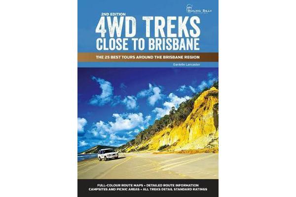 4WD Treks Close to Brisbane Spiral Edition - The 25 Best Tours Around the Brisbane Region