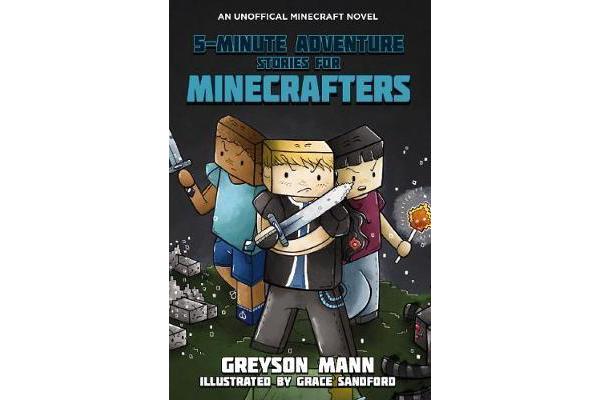 5 Minute Adventure Stories for Minecrafters