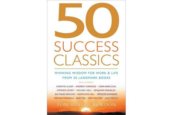 50 Success Classics - Your shortcut to the most important ideas on motivation, achievement, and prosperity