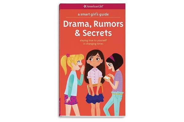 A Smart Girl's Guide: Drama, Rumors & Secrets - Staying True to Yourself in Changing Times