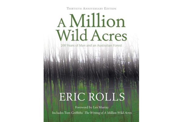 A Million Wild Acres - 200 Years of Man and an Australian Forest