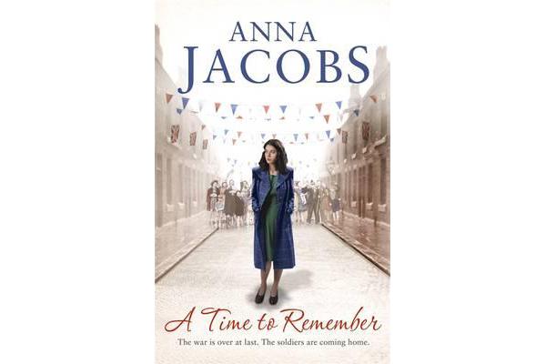 A Time to Remember - Book One in the the gripping, uplifting Rivenshaw Saga set at the close of World War Two