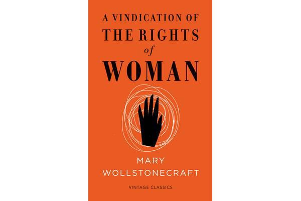 A Vindication of the Rights of Woman (Vintage Feminism Short Edition)