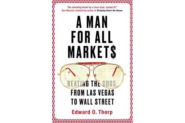 A Man for All Markets - Beating the Odds, from Las Vegas to Wall Street