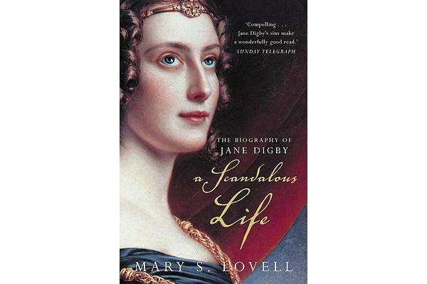 A Scandalous Life - The Biography of Jane Digby