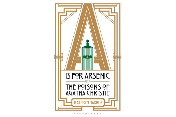 A is for Arsenic - The Poisons of Agatha Christie