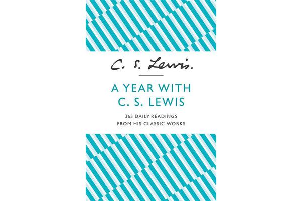 A Year With C. S. Lewis - 365 Daily Readings from His Classic Works