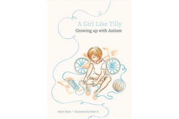 A Girl Like Tilly - Growing up with Autism