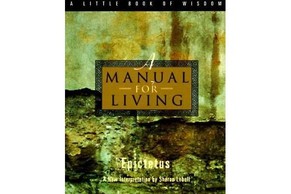 A Manual for Living