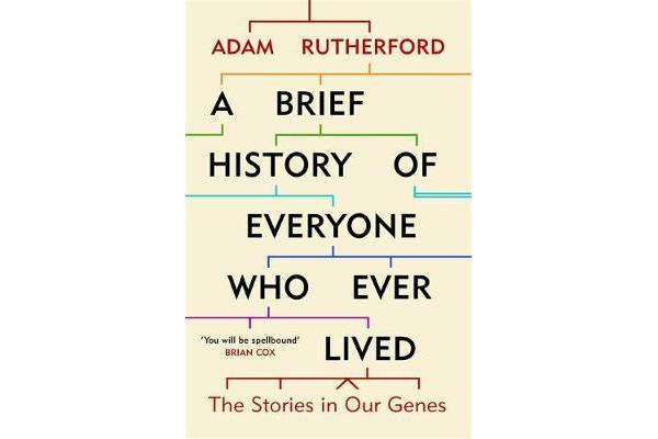 A Brief History of Everyone Who Ever Lived - The Stories in Our Genes