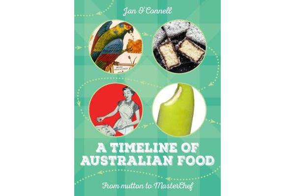 A Timeline of Australian Food - From Mutton to Masterchef