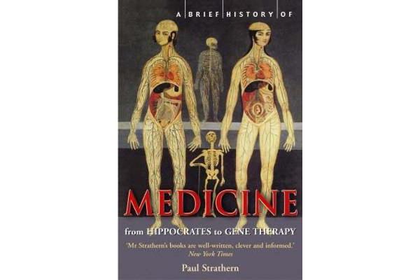 A Brief History of Medicine - From Hippocrates to Gene Therapy