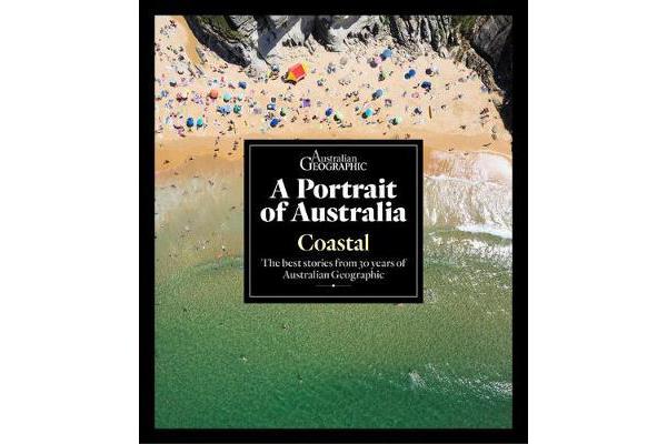 A Portrait of Australia - Coastal