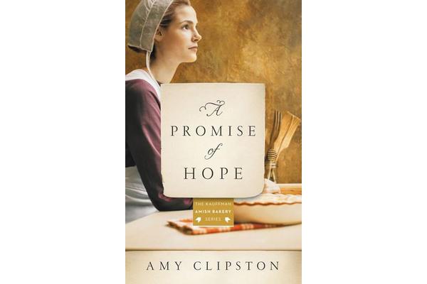 A Promise of Hope - An Amish Novel