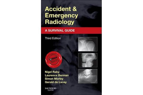 Accident and Emergency Radiology - A Survival Guide