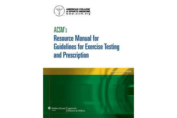 ACSM's Resource Manual for Guidelines for Exercise Testing and Prescription