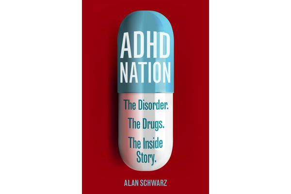 ADHD Nation - Children, Doctors, Big Pharma and the Making of an Epidemic