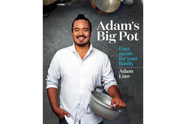 Adam's Big Pot - Easy meals for your family