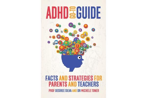 ADHD Go-To Guide - Facts and strategies for parents and teachers