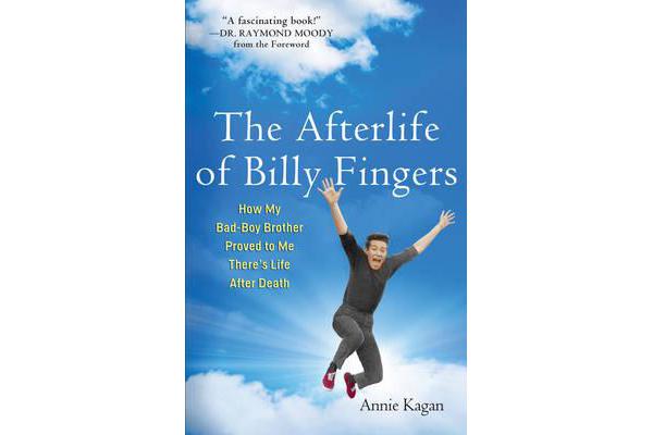 Afterlife of Billy Fingers - How My Bad-Boy Brother Proved to Me There's Life After Death