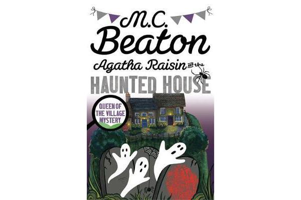 Agatha Raisin and the Haunted House