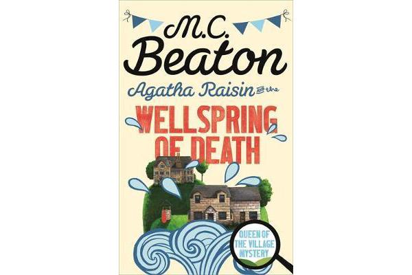 Agatha Raisin and the Wellspring of Death