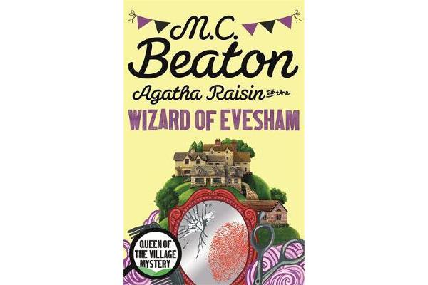 Agatha Raisin and the Wizard of Evesham