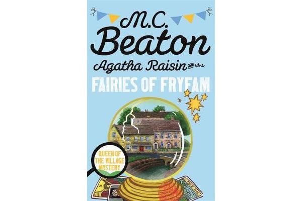 Agatha Raisin and the Fairies of Fryfam