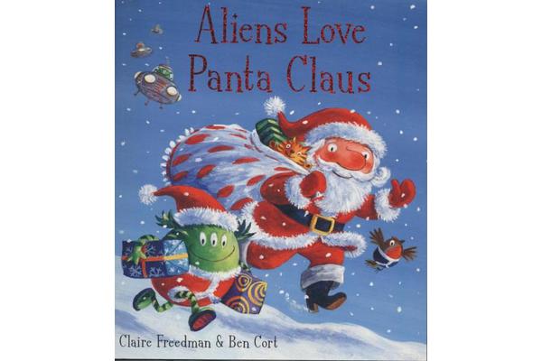 Aliens Love Panta Claus