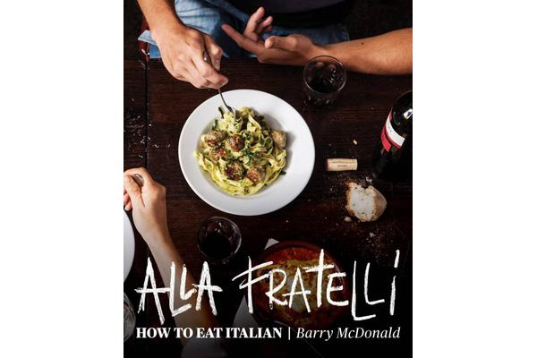 Alla Fratelli - How to Eat Italian