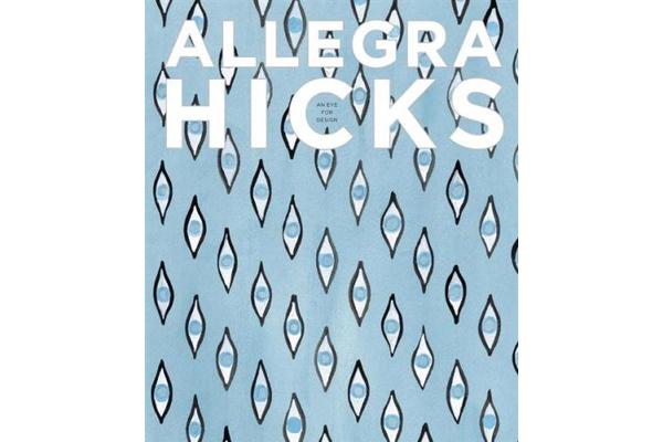 Allegra Hicks - An Eye for Design