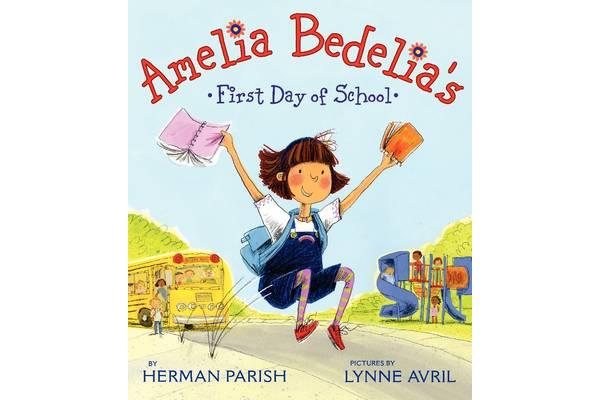 Amelia Bedelia's First Day of School