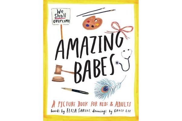 Amazing Babes - A Picture Book For Kids & Adults