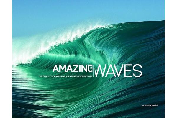 Amazing Waves - The Beauty and Appreciation of Surf