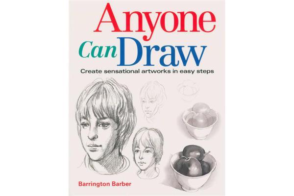 Anyone Can Draw - Create Sensational Artworks in Easy Steps