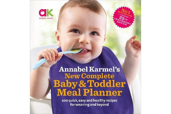 Annabel Karmel's New Complete Baby & Toddler Meal Planner - 4th Edition